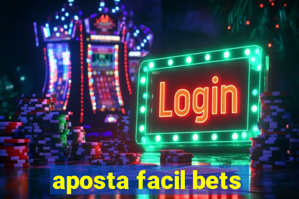 aposta facil bets